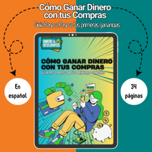 Cómo Ganar Dinero con tus Compras Guía Paso a Paso | Dinero y Descuentos